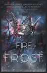 Fire of the Frost - Jeffe Kennedy ; Darynda Jones ; Grace Draven - 9781958679517