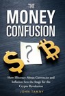MONEY CONFUSION - John Tamny - 9781958682265