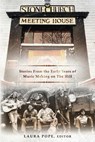 Stone Church Meeting House: Stories From the Early Years of Music Making on the Hill - POPE,  Laura - 9781958729410