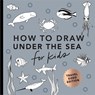Under the Sea: How to Draw Books for Kids with Dolphins, Mermaids, and Ocean Animals (Easter Basket Stuffers for Kids) (Mini) - Alli Koch - 9781958803547