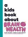 A Kids Book About Brain Health - Krystal L. Culler ; Leanne Stuver - 9781958825754