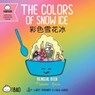 The Colors of Snow Ice - Simplified - Lacey Benard - 9781958833193