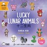 Lucky Lunar Animals - Cantonese - Lacey Benard - 9781958833797