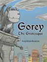 Gorey the Grotesque - Scott Gibala-Broxholm - 9781958842607