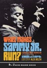 What Makes Sammy Jr. Run?: Classic Celebrity Journalism Volume 1 (1960s and 1970s) - Alex Belth - 9781958861387