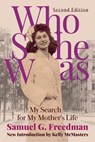 Who She Was: My Search for My Mother’s Life - Samuel G. Freedman - 9781958861448