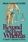 Beyond the First Whereas: A Lawyer's Odyssey in Verse - Mark Halliwell Smith - 9781958861752
