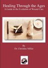 Healing Through the Ages - Christine Miller - 9781958872352