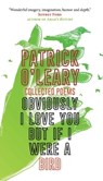 Obviously I love you but if I were a bird - Patrick O'Leary - 9781958880371