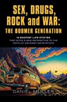SEX, DRUGS, ROCK and WAR - Daniel Muller - 9781958889251