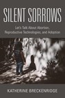 Silent Sorrows - Katherine Breckenridge - 9781958892497