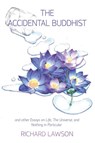 The Accidental Buddhist - Richard Lawson - 9781958892619