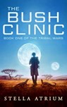 The Bush Clinic - Stella Atrium - 9781958959039