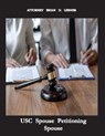 USC Spouse Petitioning Spouse - Brian D. Lerner - 9781958990230