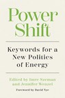 Power Shift - Imre Szeman ; Jennifer Wenzel - 9781959000495