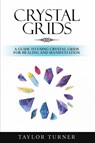 Crystal Grids - Taylor Turner - 9781959018124
