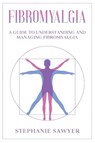 Fibromyalgia - Stephanie Sawyer - 9781959018339