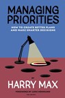 Managing Priorities - Harry Max - 9781959029007