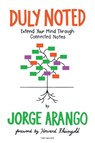 Duly Noted - Jorge Arango - 9781959029045