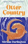 Otter Country: An Unexpected Adventure in the Natural World - Miriam Darlington - 9781959030348