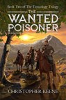 The Wanted Poisoner - Christopher Keene - 9781959036968