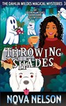 Throwing Shades - Nova Nelson - 9781959041122