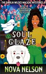 Soul Glaze - Nova Nelson - 9781959041139