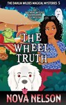The Wheel Truth - Nova Nelson - 9781959041177