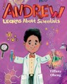 Andrew Learns about Scientists - Tiffany Obeng - 9781959075127