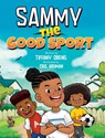 Sammy the Good Sport - Tiffany Obeng - 9781959075158