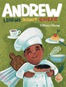 Andrew Learns about Chefs - Tiffany Obeng - 9781959075233