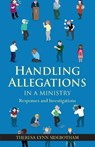 Handling Allegations in a Ministry - Theresa Lynn Sidebotham - 9781959099000