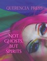 Not Ghosts, But Spirits III - Emily Perkovich - 9781959118572