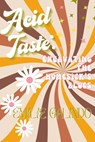 Acid Taste - Émilie Galindo - 9781959118848