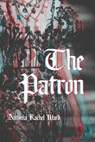 The Patron - Antonia Rachel Ward - 9781959118923