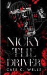 Nicky the Driver Special Edition - Cate C Wells - 9781959144069