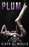 Plum - Cate C. Wells - 9781959144144
