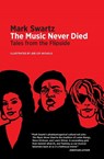 The Music Never Died - Mark Swartz - 9781959163053