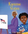 Kwame Votes - Artika R. Tyner - 9781959223856
