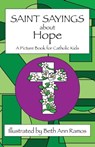 Saint Sayings about Hope: A Picture Book for Catholic Kids - Beth Ann Ramos - 9781959258179