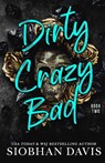 Dirty Crazy Bad (Book 2) - Siobhan Davis - 9781959285007