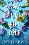 Say I'm the One (All of Me Book 1) - Siobhan Davis - 9781959285823
