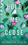 Hold Me Close (All of Me Book 3) - Siobhan Davis - 9781959285892