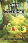 Min the Mighty: Book One of the Dragon Champion - Becca Lee Gardner - 9781959304043