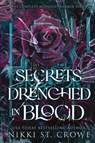 Secrets Drenched in Blood - Nikki St Crowe - 9781959344315