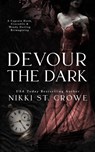 Devour the Dark - Nikki St. Crowe - 9781959344339