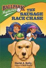 The Sausage Race Chase - David A Kelly - 9781959378181