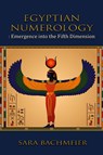 Egyptian Numerology - Sara Bachmeier - 9781959453376