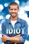 The Idiot - Dianna Roman - 9781959553236