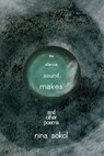 The Silence Sound Makes - Nina Sokol - 9781959556220